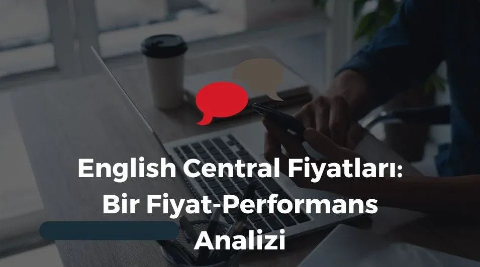 English Central Fiyatları: Bir Fiyat-Performans Analizi