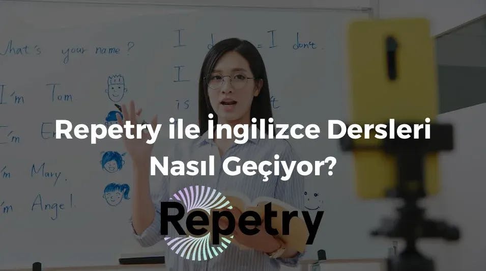 Repetry ile İngilizce Dersleri Nasıl Geçiyor?