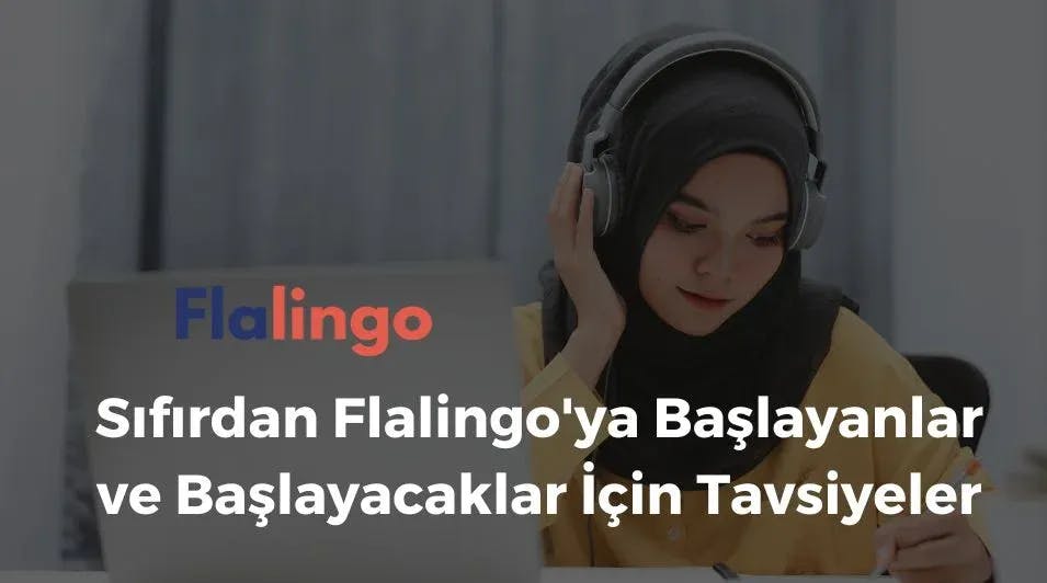 Sıfırdan Flalingo'ya Başlayanlar ve Başlayacaklar İçin Tavsiyeler