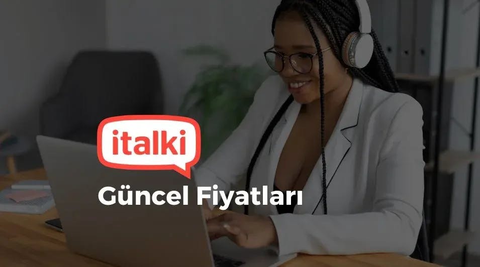 Italki Fiyatları Ne Kadar? Neden Sabit Fiyatları Yok?