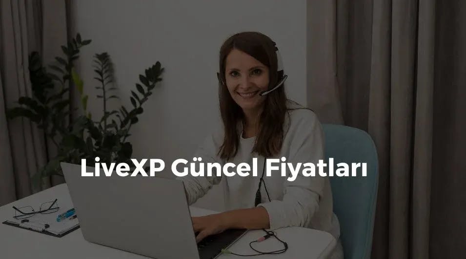 LiveXp Fiyatları: Fiyatları Neden Öğrenemiyorum?