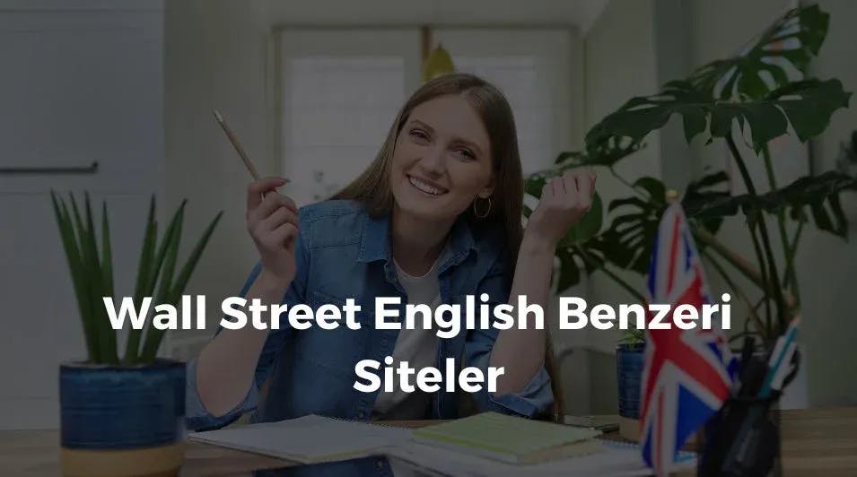 Wall Street English Benzeri En İyi Online İngilizce Kursları